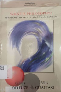 Image of What is Philosophy? : reinterpretasi atas filsafat, sains, dan seni